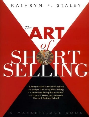 The art of short selling - Kathryn F. Staley