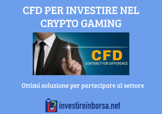 CFD come soluzione per investire nel crypto gaming