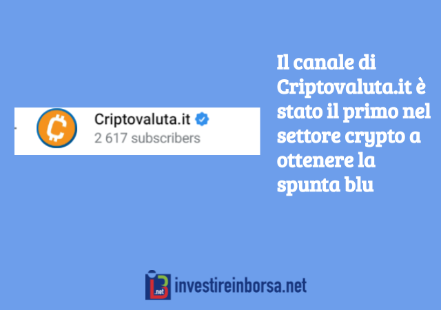 Criptovaluta.it è stato il primo canale in Italia ad aver ricevuto la spunta blu nel settore criptovalutario